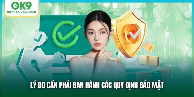 Lý do cần phải ban hành các quy định bảo mật