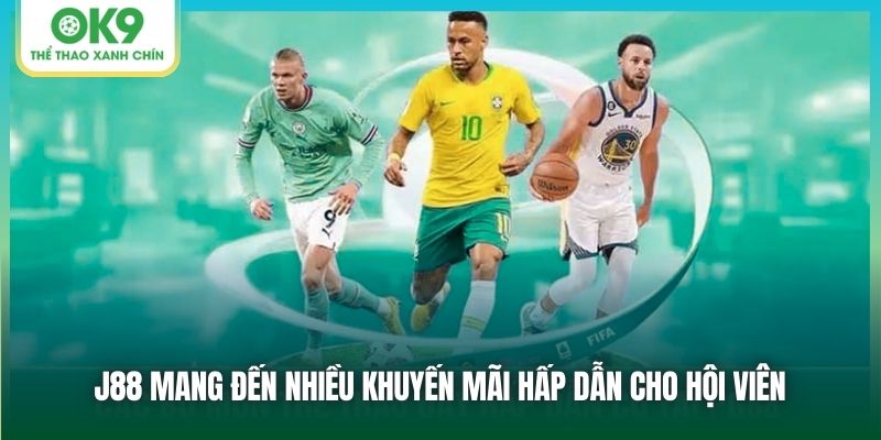 J88 mang đến nhiều khuyến mãi hấp dẫn cho hội viên